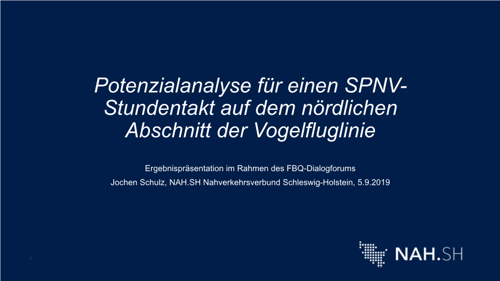 Potenzialanalyse Für Einen SPNV- Stundentakt Auf Dem Nördlichen Abschnitt Der Vogelfluglinie