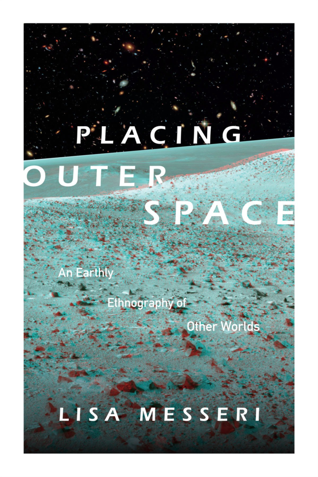 Placing Outer Space: an Earthly Ethnography of Other Worlds