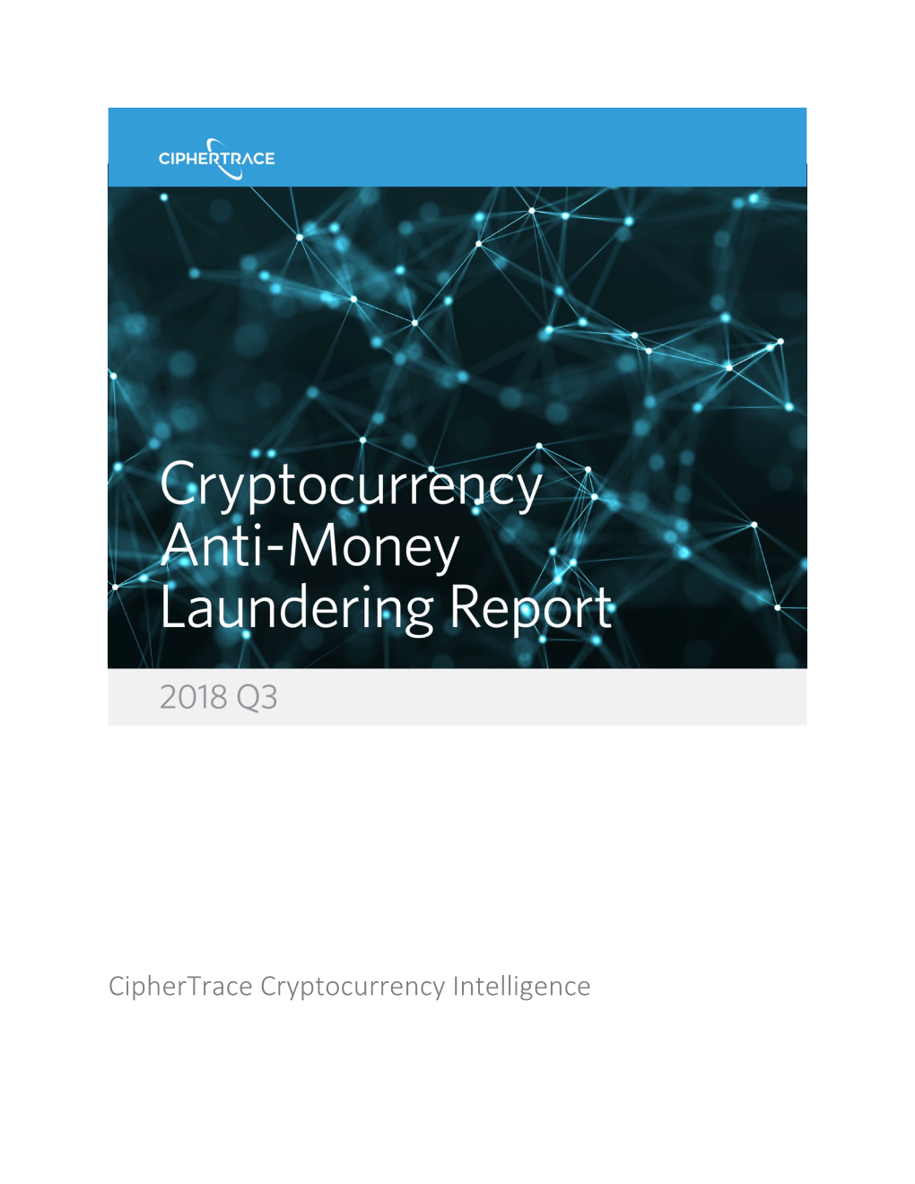 2018 Q3 Cryptocurrency Anti-Money Laundering Report Summary