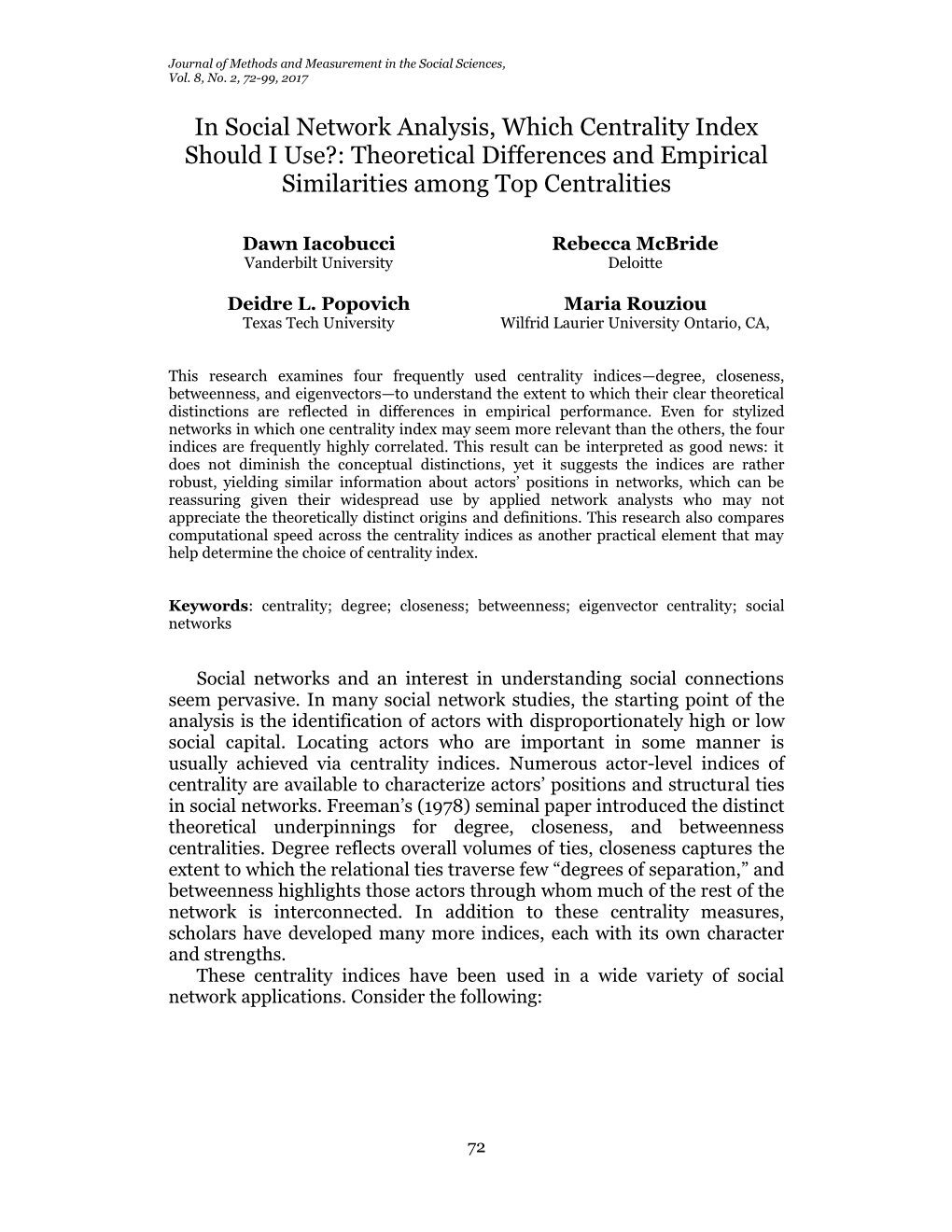 In Social Network Analysis, Which Centrality Index Should I Use?: Theoretical Differences and Empirical Similarities Among Top Centralities