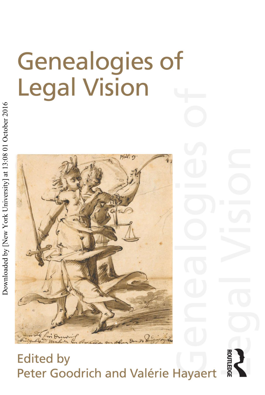 Downloaded by [New York University] at 13:08 01 October 2016 Genealogies of Legal Vision