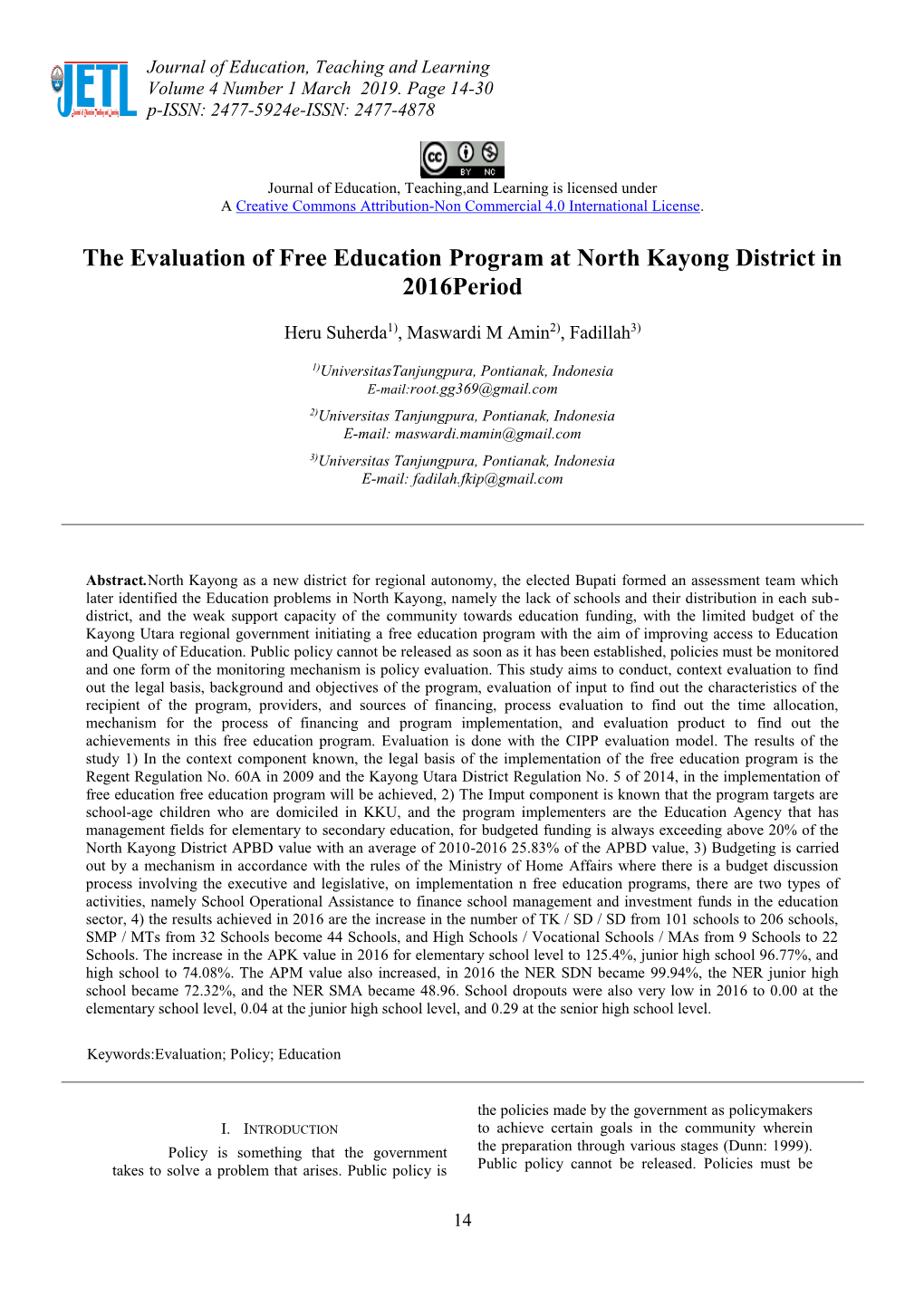 The Evaluation of Free Education Program at North Kayong District in 2016Period