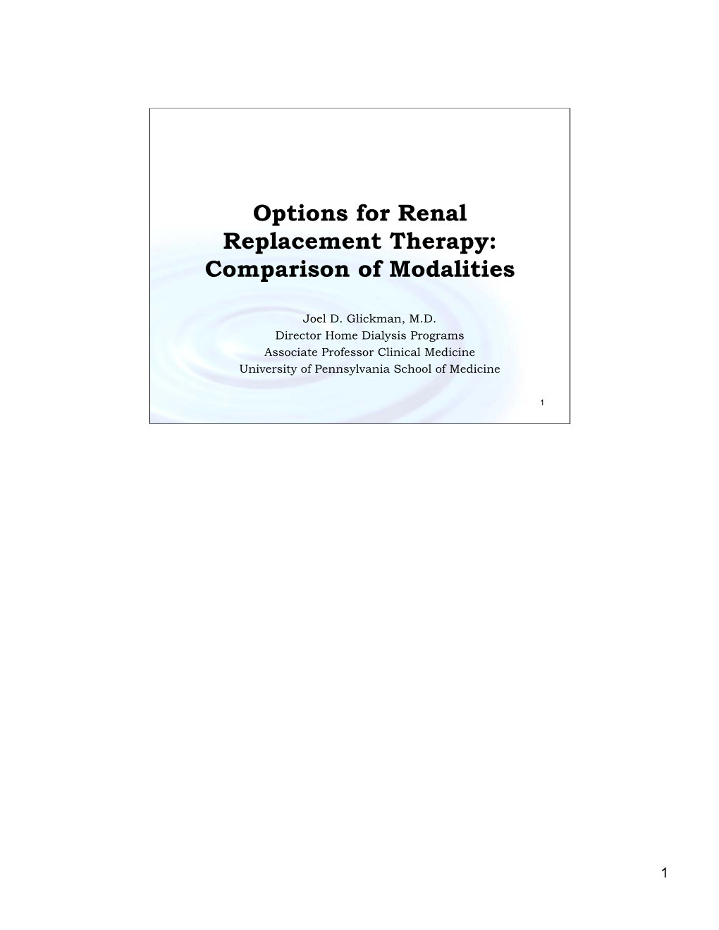 Options for Renal Replacement Therapy: Comparison of Modalities