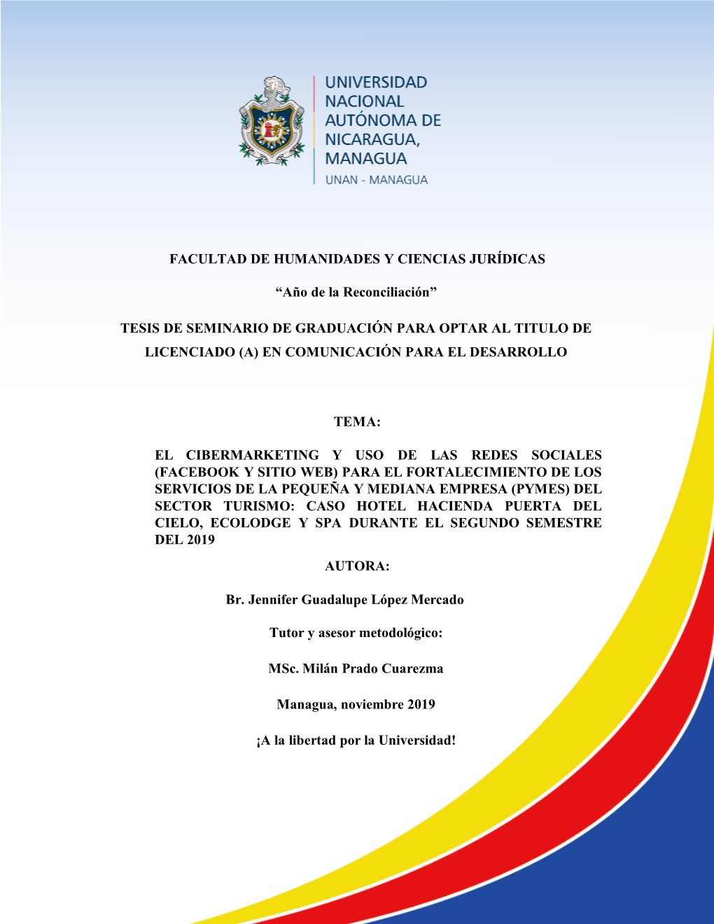 FACULTAD DE HUMANIDADES Y CIENCIAS JURÍDICAS “Año De La Reconciliación” TESIS DE SEMINARIO DE GRADUACIÓN PARA OPTAR AL T