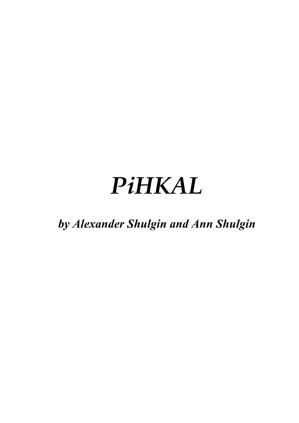 Pihkal by Alexander Shulgin and Ann Shulgin