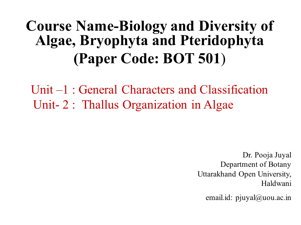 Course Name-Biology and Diversity of Algae, Bryophyta and Pteridophyta (Paper Code: BOT 501)