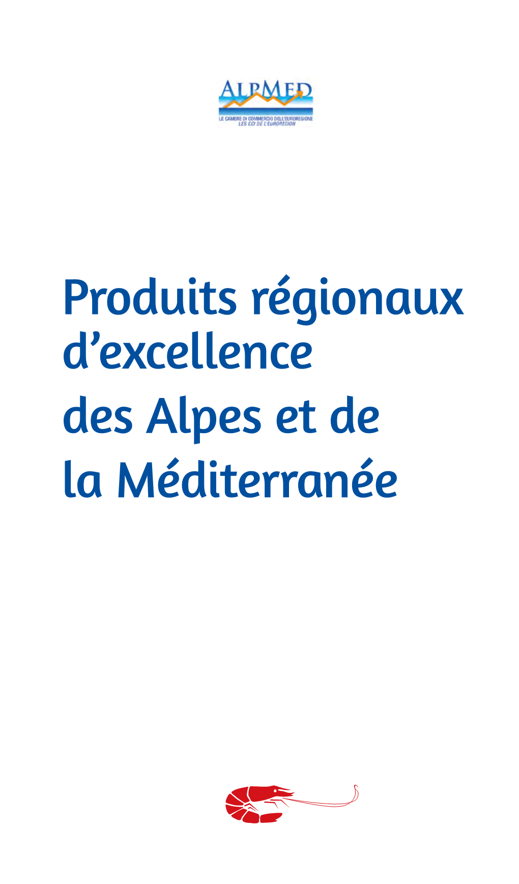 Produits Régionaux D'excellence Des Alpes Et De La Méditerranée