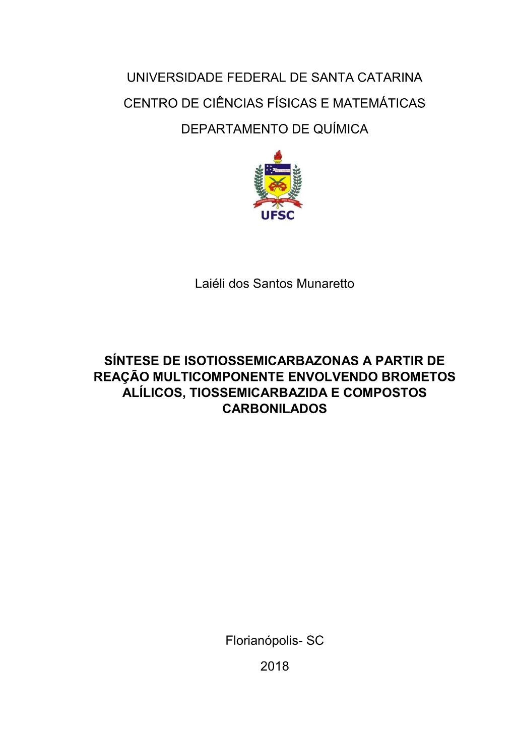 Universidade Federal De Santa Catarina Centro De Ciências Físicas E Matemáticas Departamento De Química