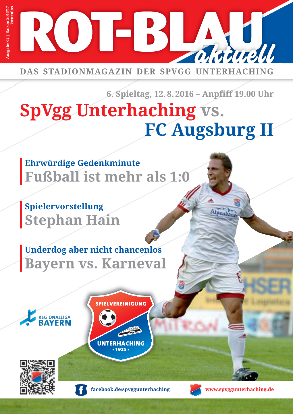 Spvgg Unterhaching Stadionmagazin 2016/2017 Nr. 02 09.08.16 08:13 Seite 1 Kostenlos Ausgabe 02 | Saison 2016/17 Ausgabe