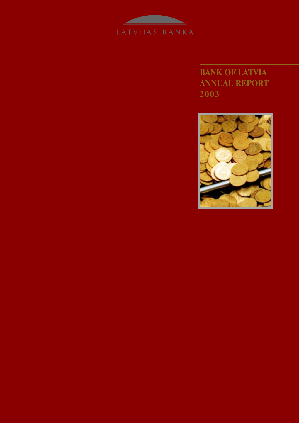 Bank of Latvia Annual Report 2 0 0 3 Issn 1407–1800