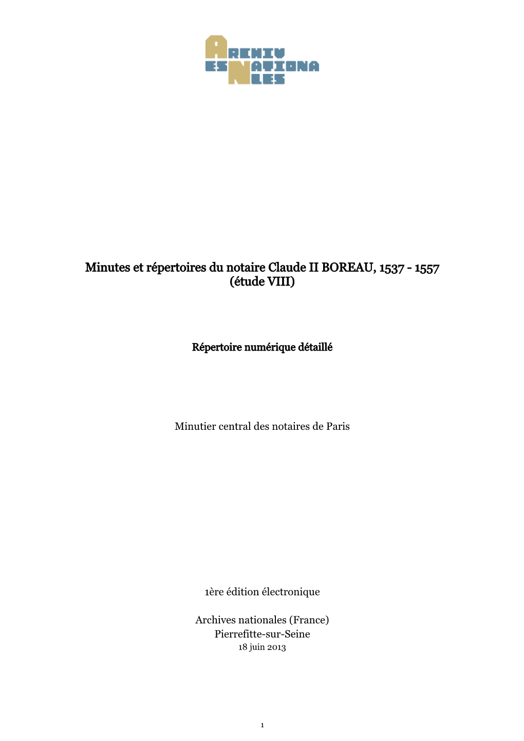 Minutes Et Répertoires Du Notaire Claude II BOREAU, 1537 - 1557 (Étude VIII)