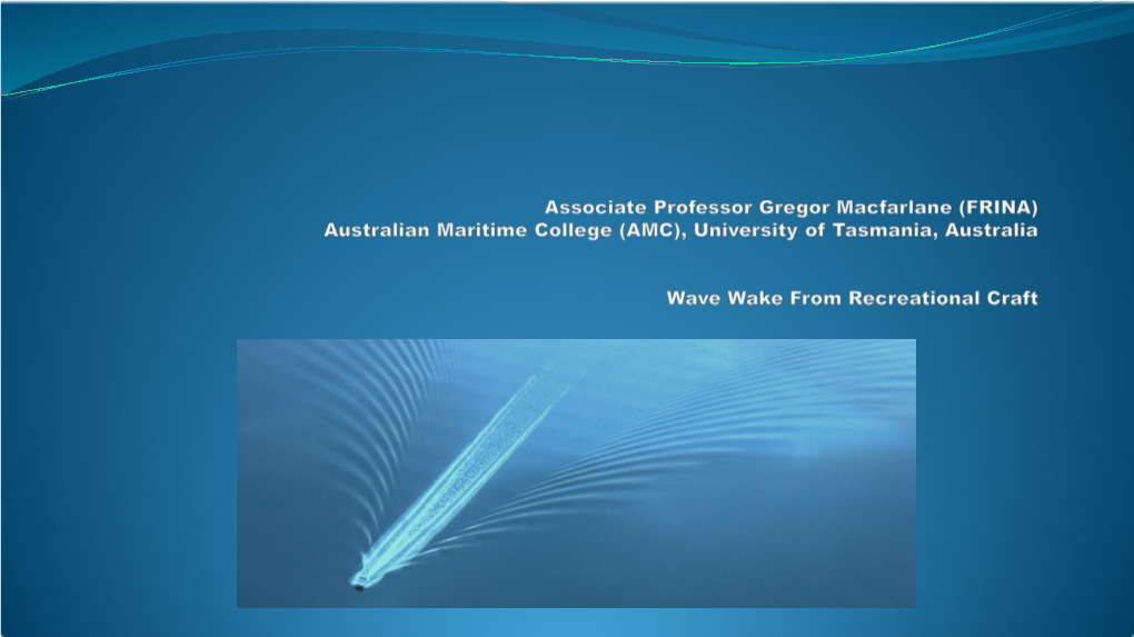Gregor Macfarlane Title of Thesis: Marine Vessel Wave Wake