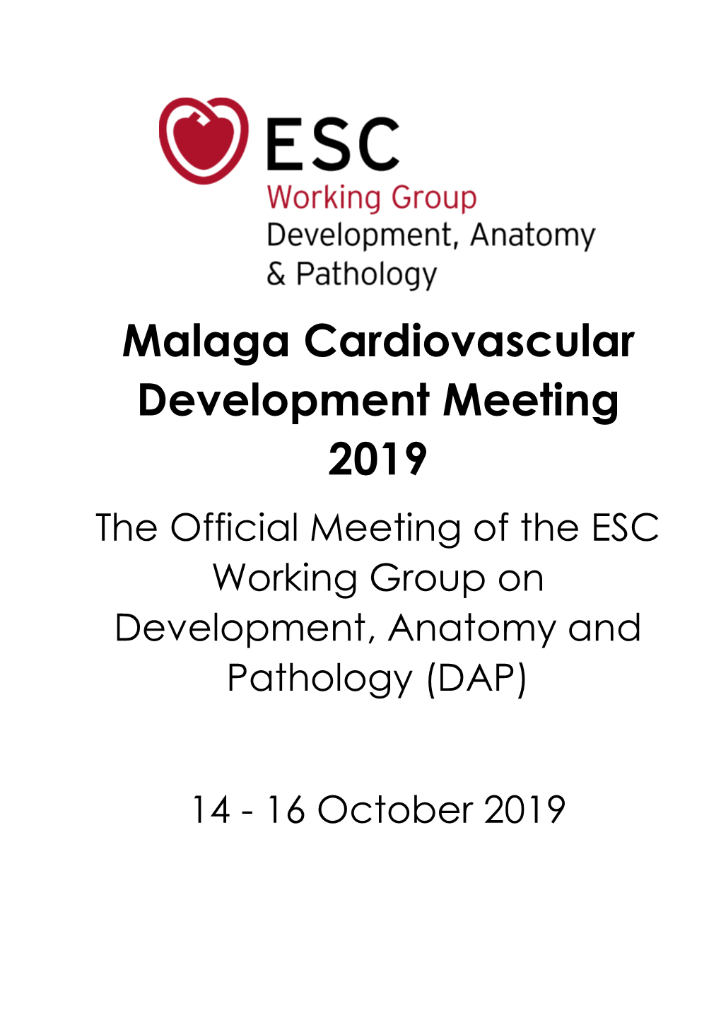 Malaga Cardiovascular Development Meeting 2019 the Official Meeting of the ESC Working Group on Development, Anatomy and Pathology (DAP)