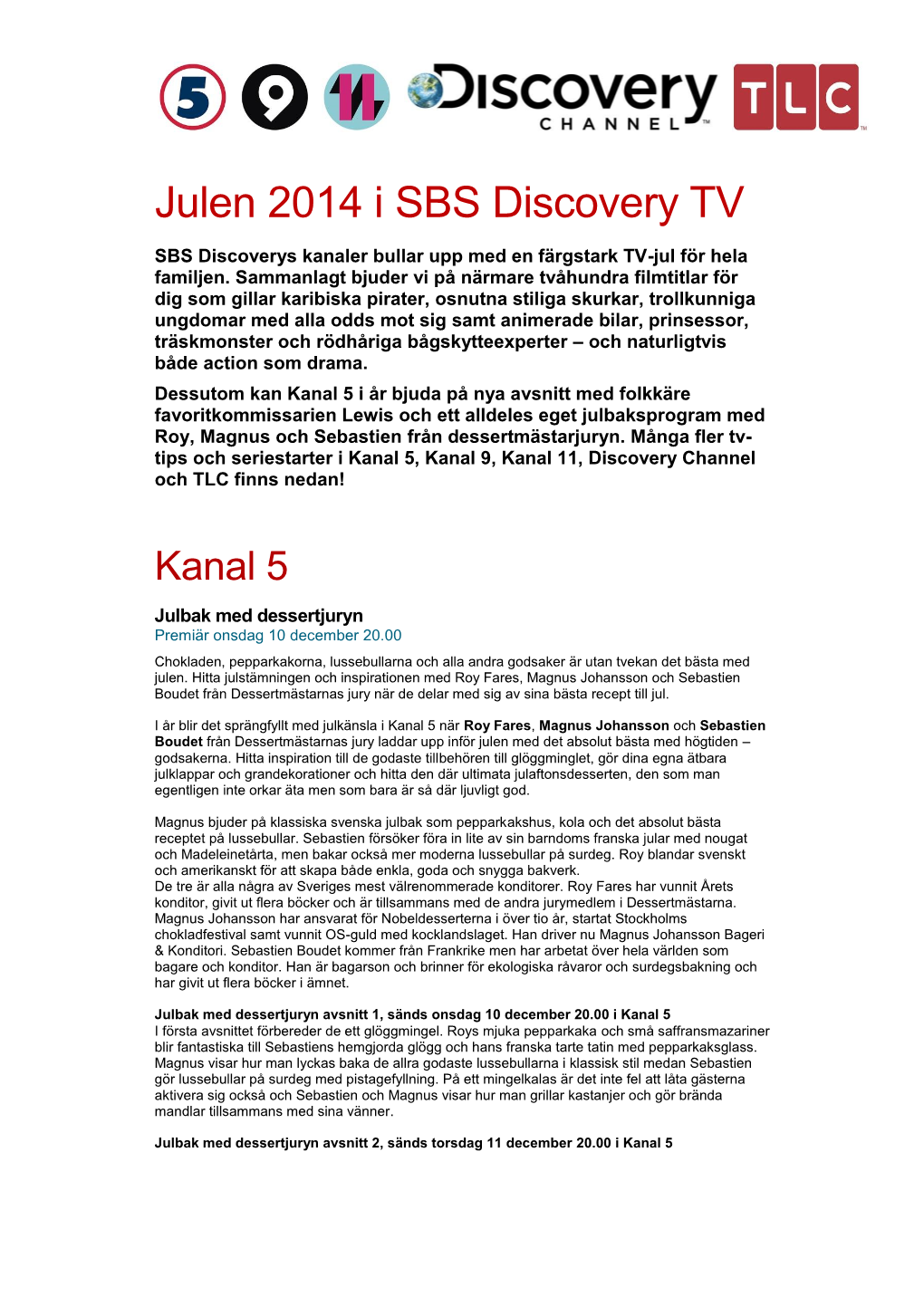 Julen 2014 I SBS Discovery TV