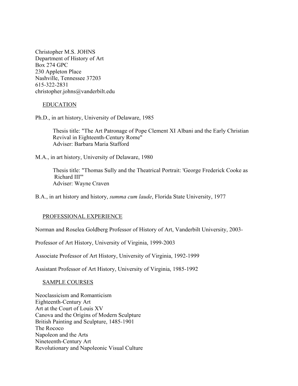 Christopher M.S. JOHNS Department of History of Art Box 274 GPC 230 Appleton Place Nashville, Tennessee 37203 615-322-2831 Christopher.Johns@Vanderbilt.Edu