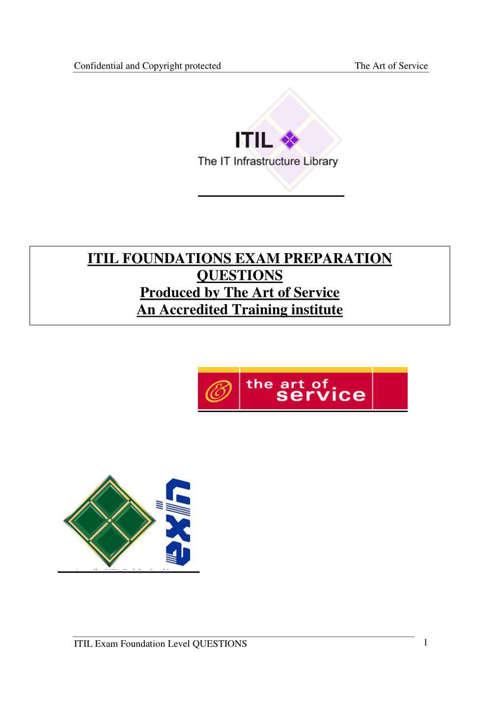 ITIL FOUNDATIONS EXAM PREPARATION QUESTIONS Produced by the Art of Service an Accredited Training Institute