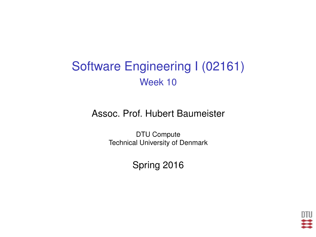 Software Engineering I (02161) Week 10