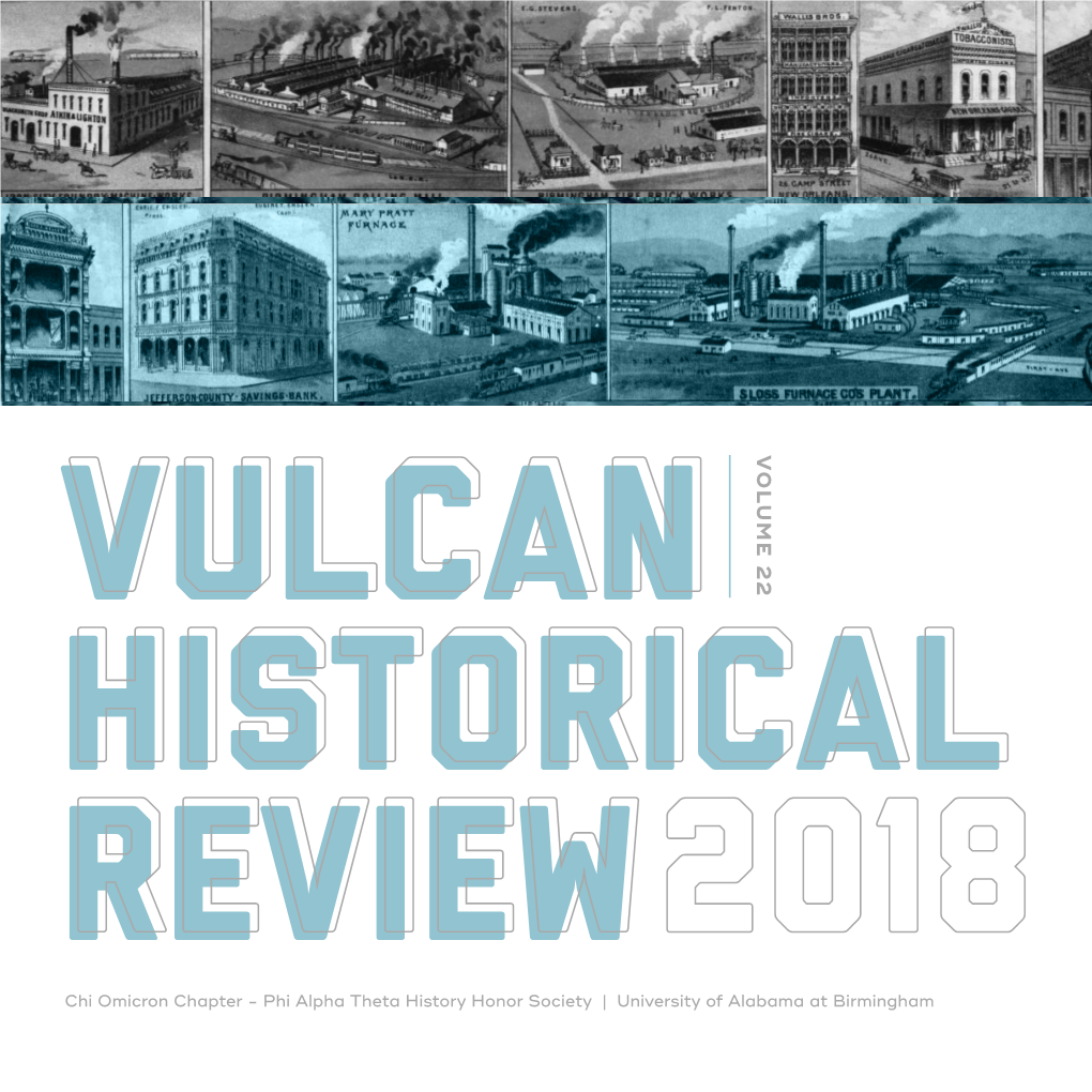 VULCAN HISTORICAL REVIEW 04 LETTER from the EDITORS Volume 22 // 2018 ARTICLES