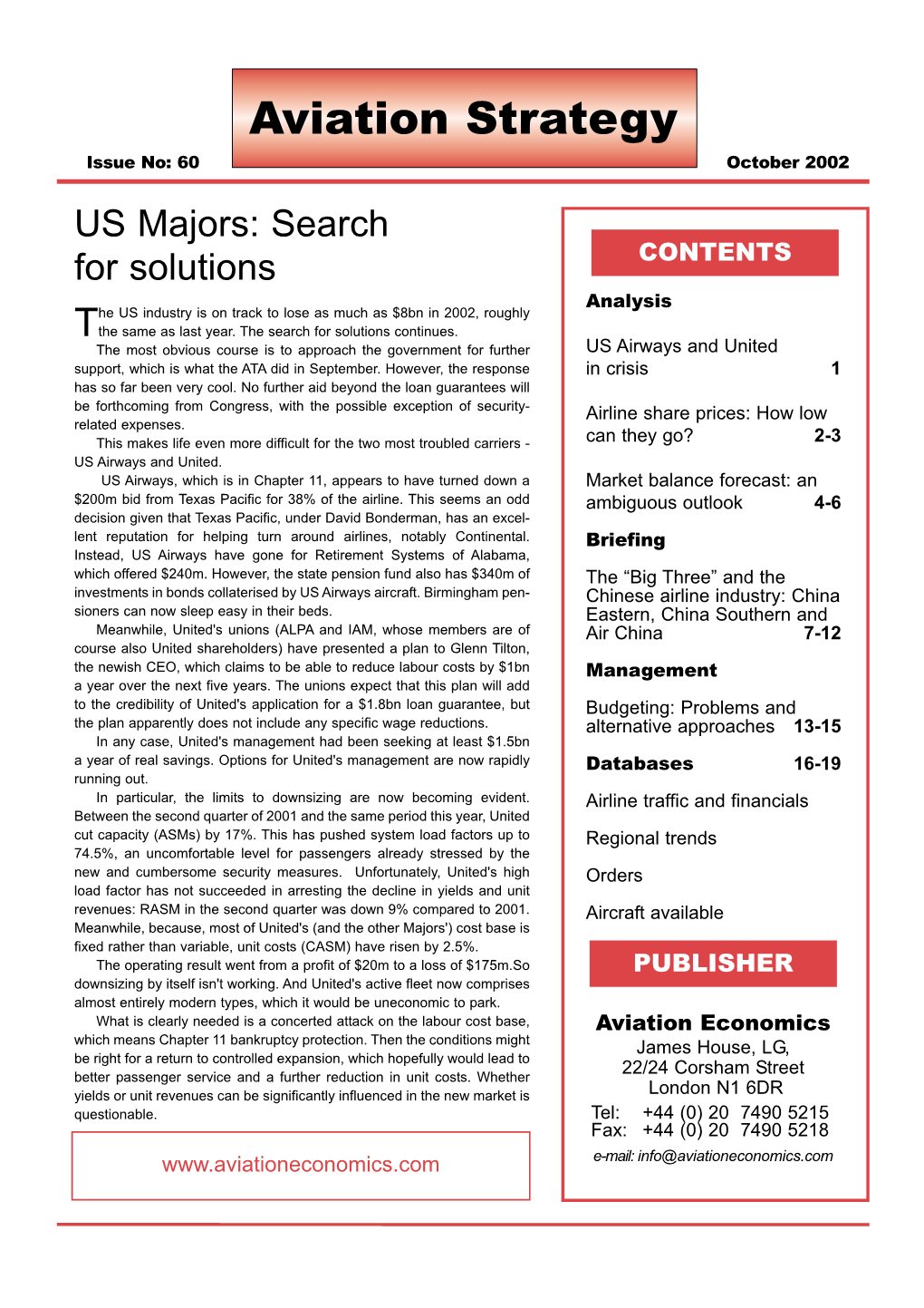 October 2002 US Majors: Search for Solutions CONTENTS Analysis He US Industry Is on Track to Lose As Much As $8Bn in 2002, Roughly Tthe Same As Last Year