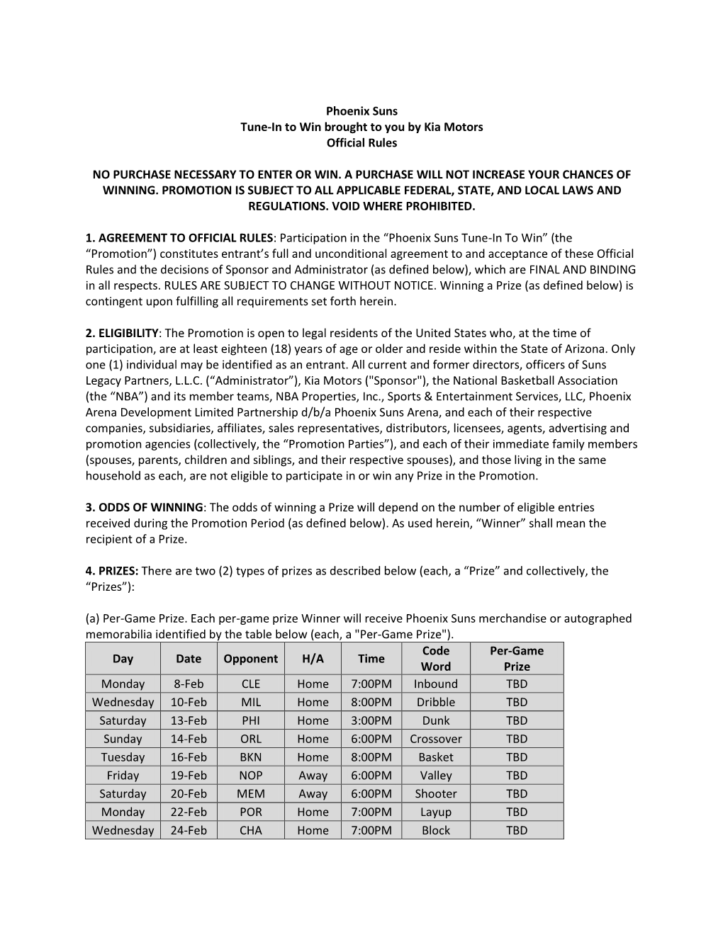 Phoenix Suns Tune-In to Win Brought to You by Kia Motors Official Rules NO PURCHASE NECESSARY to ENTER OR WIN. a PURCHASE WILL N