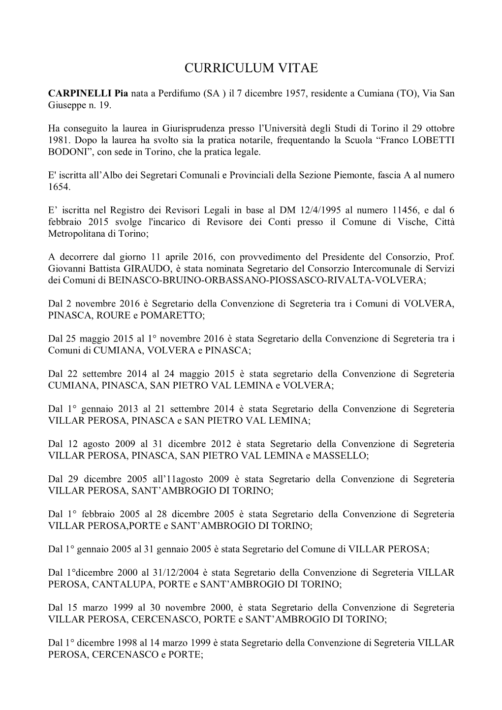 CARPINELLI Pia Nata a Perdifumo (SA ) Il 7 Dicembre 1957, Residente a Cumiana (TO), Via San Giuseppe N