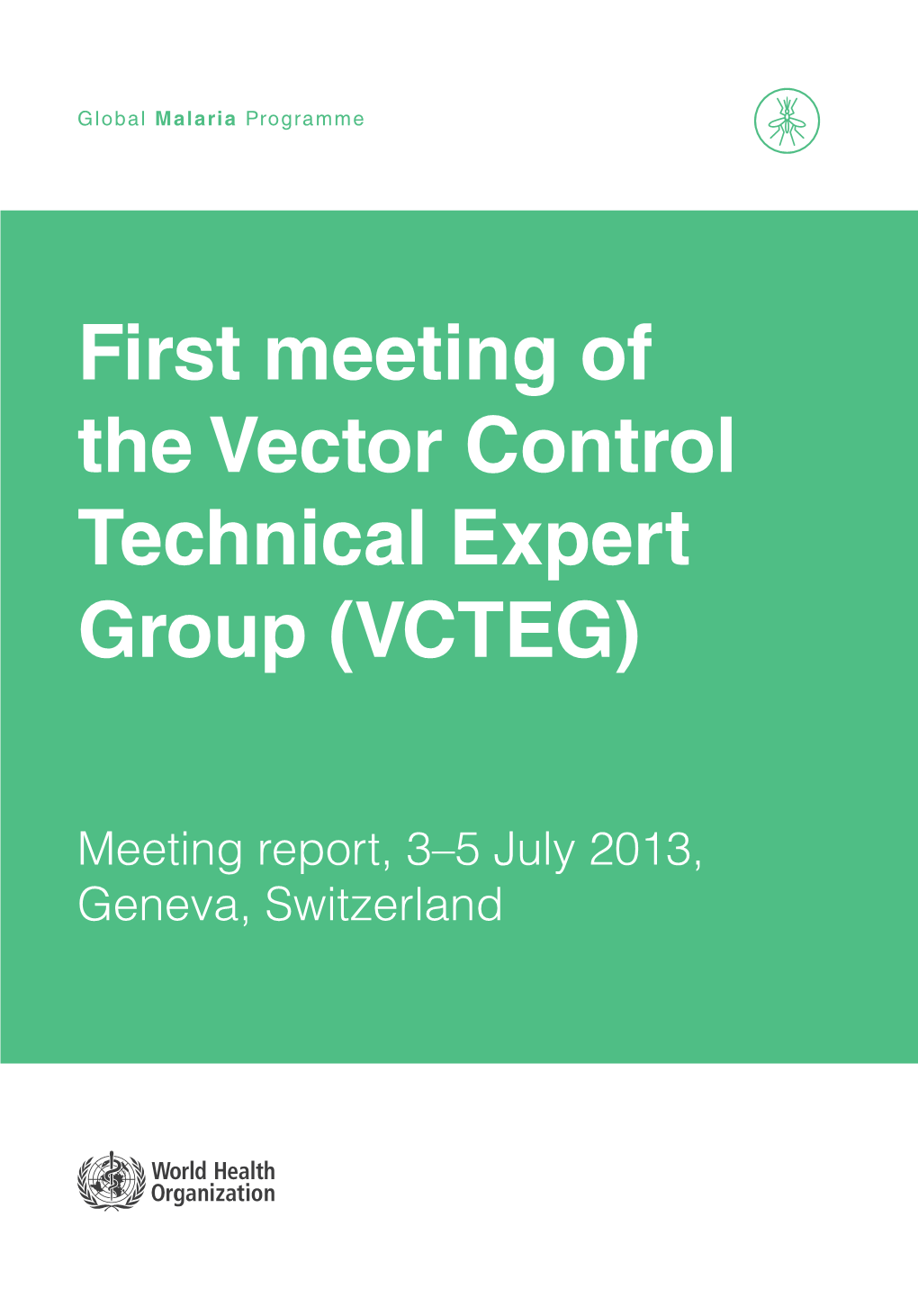 First Meeting of the Vector Control Technical Expert Group (VCTEG)