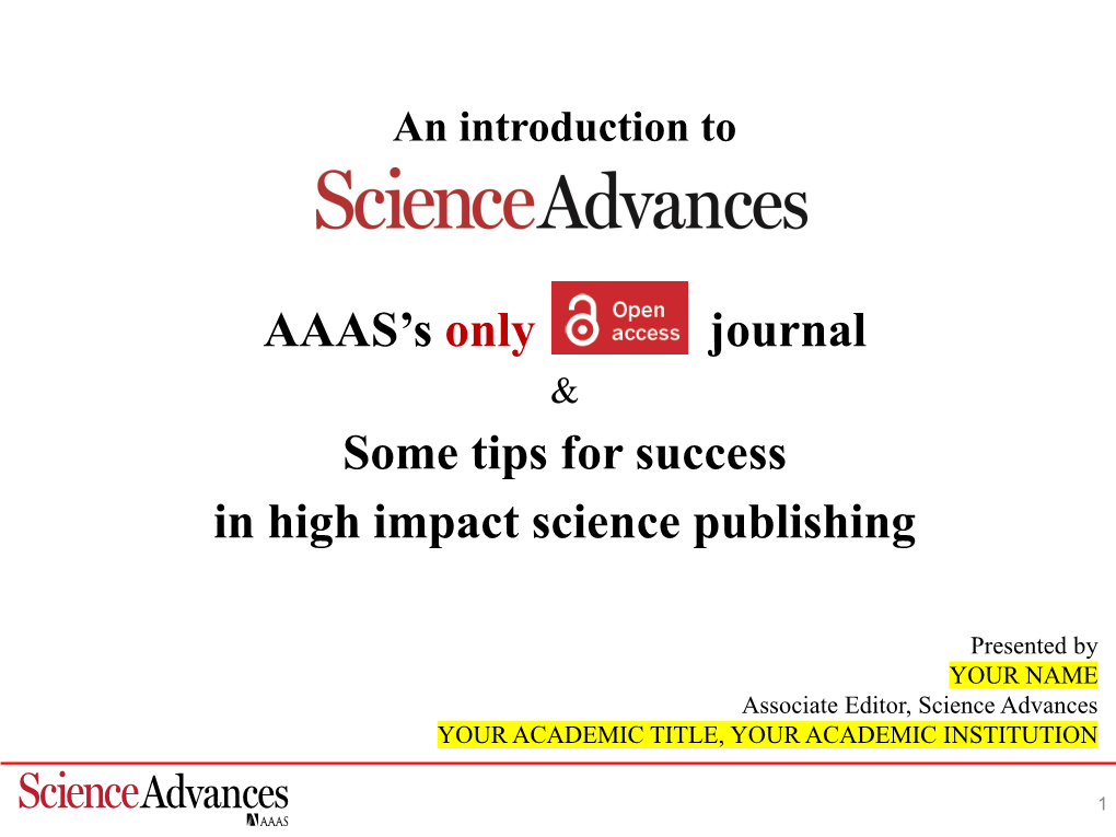 AAAS's Only Journal Some Tips for Success in High Impact Science