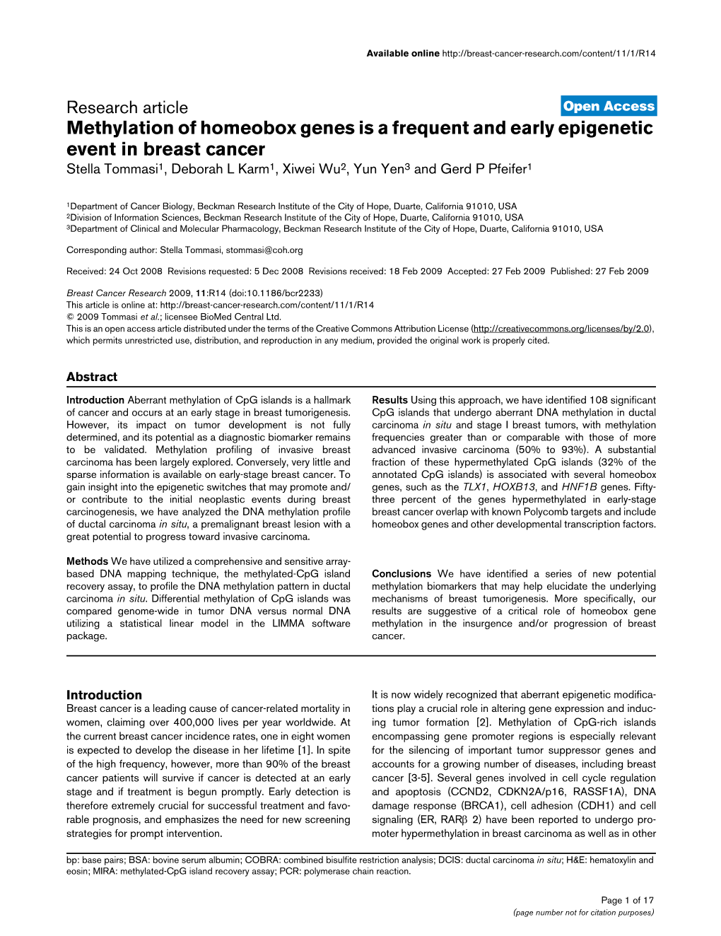 Methylation of Homeobox Genes Is a Frequent and Early Epigenetic Event in Breast Cancer Stella Tommasi1, Deborah L Karm1, Xiwei Wu2, Yun Yen3 and Gerd P Pfeifer1