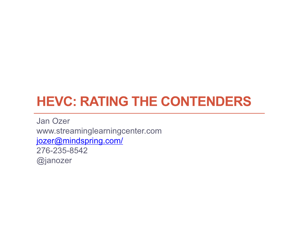 Hevc: Rating the Contenders