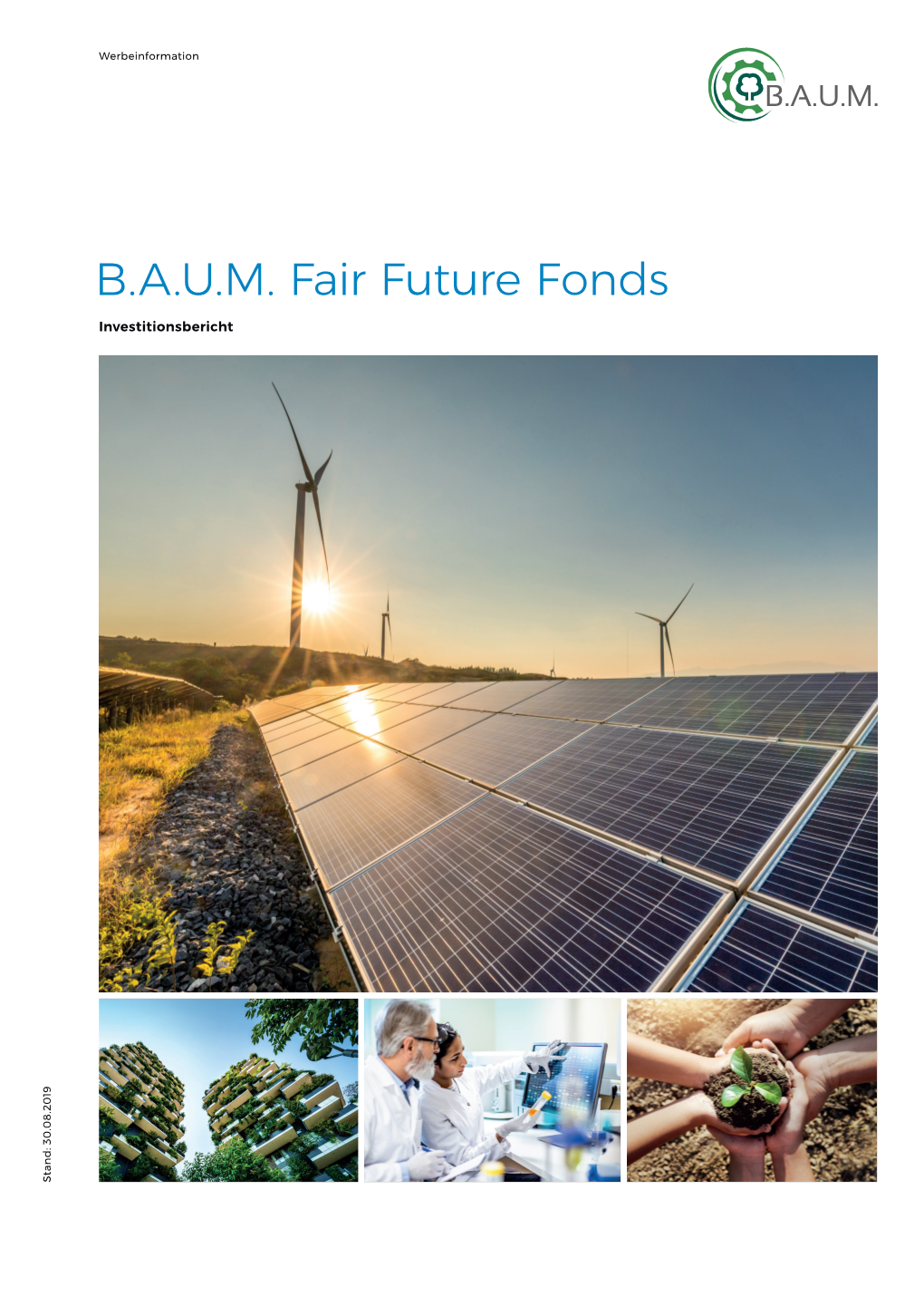 B.A.U.M. Fair Future Fonds Investitionsbericht Stand: 30.08.2019