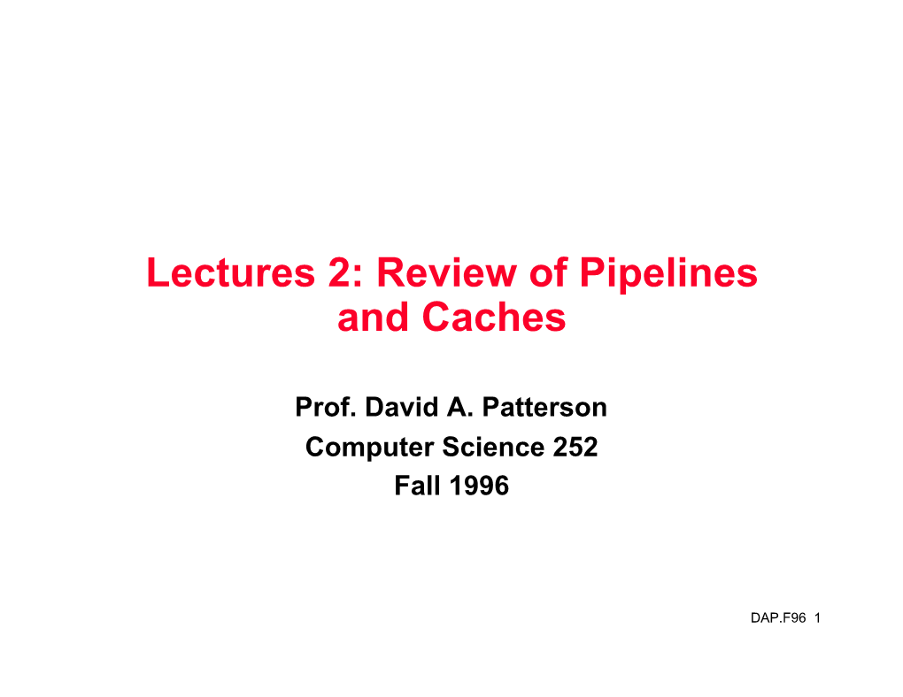 Review of Pipelines and Caches