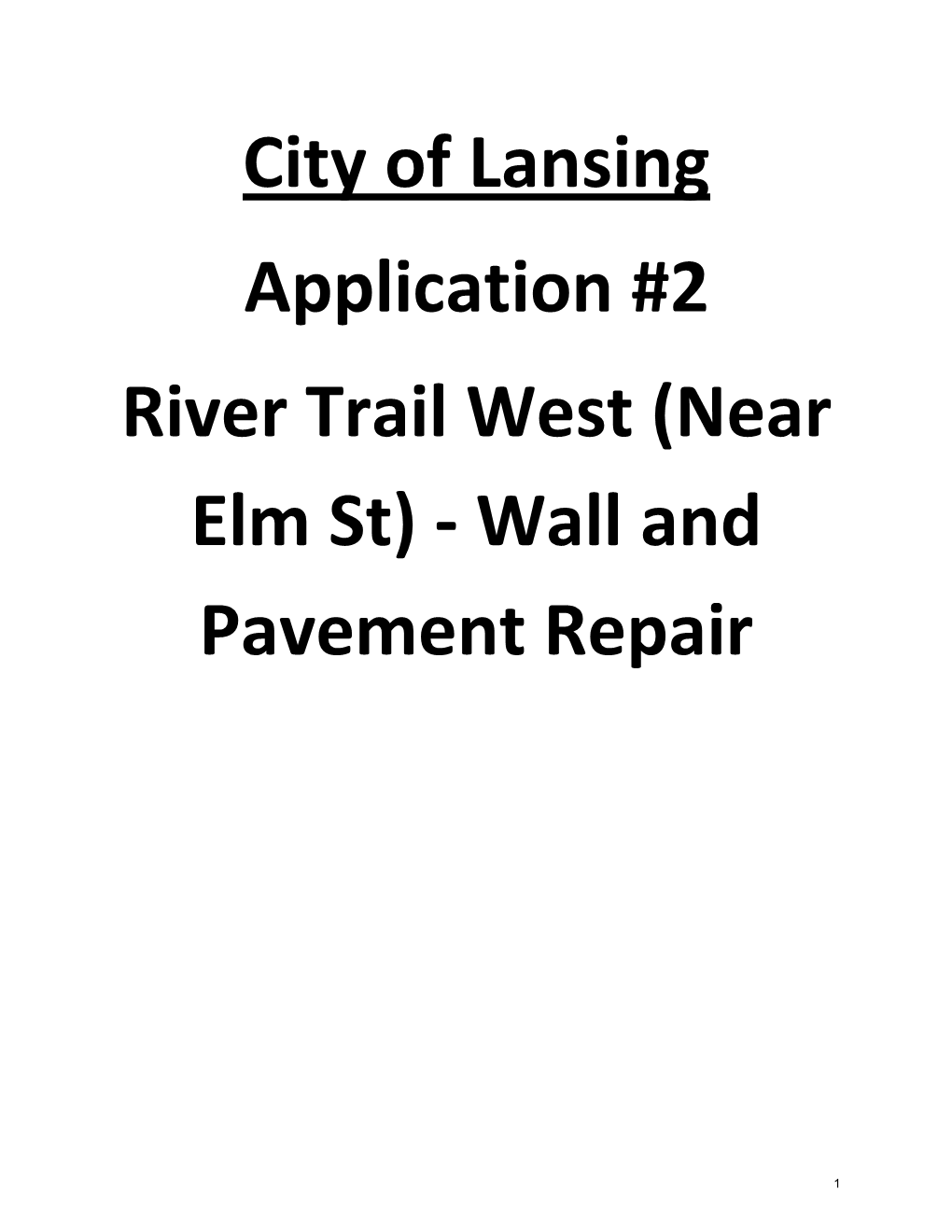 City of Lansing Application #2 River Trail West (Near Elm St) - Wall and Pavement Repair