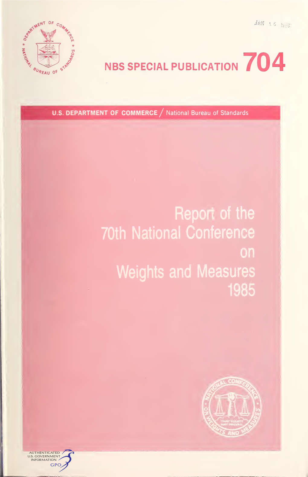 Report of the 70Th National Conference on Weights and Measures, 1985