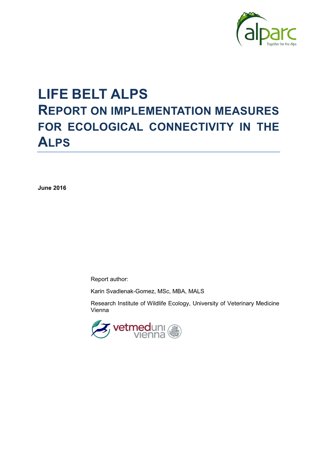 Life Belt Alps Report on Implementation Measures for Ecological Connectivity in the Alps