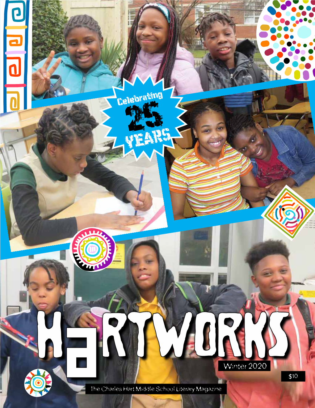 Winter 2020 $10 the Charles Hart Middle School Literary Magazine the Hartworks Editorial Board