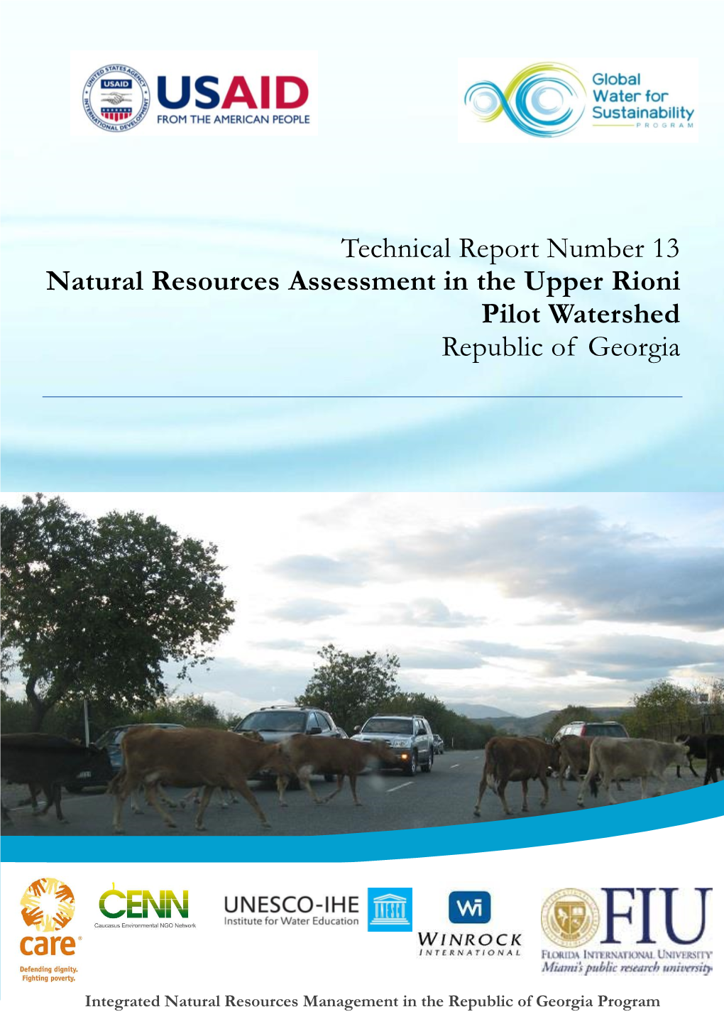 Technical Report Number 13 Natural Resources Assessment in the Upper Rioni Pilot Watershed Republic of Georgia