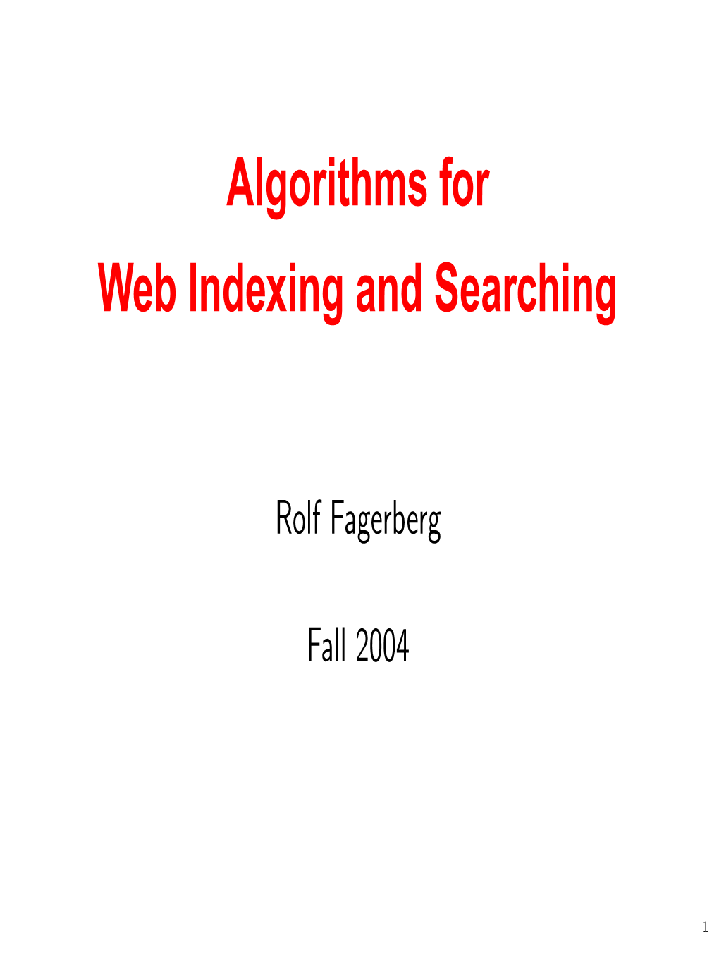 Algorithms for Web Indexing and Searching