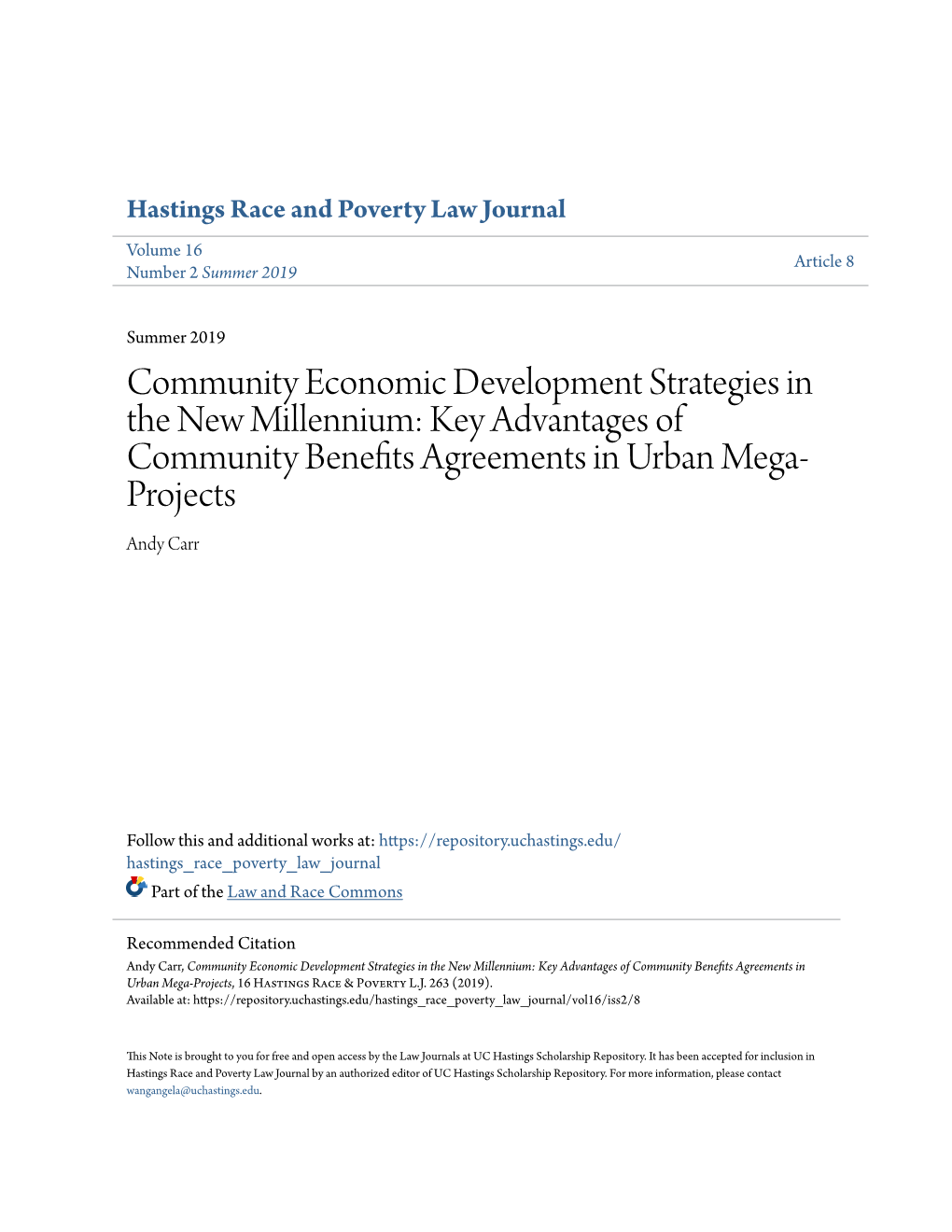 Community Economic Development Strategies in the New Millennium: Key Advantages of Community Benefits Agreements in Urban Mega- Projects Andy Carr