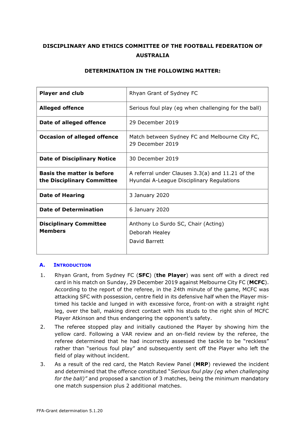 DISCIPLINARY and ETHICS COMMITTEE of the FOOTBALL FEDERATION of AUSTRALIA DETERMINATION in the FOLLOWING MATTER: Player and Club