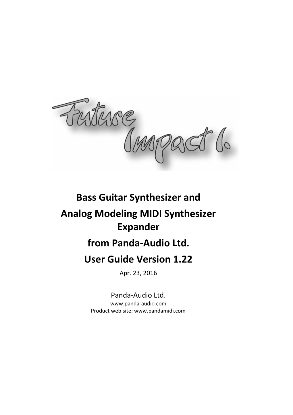 Bass Guitar Synthesizer and Analog Modeling MIDI Synthesizer Expander from Panda-Audio Ltd. User Guide Version 1.22