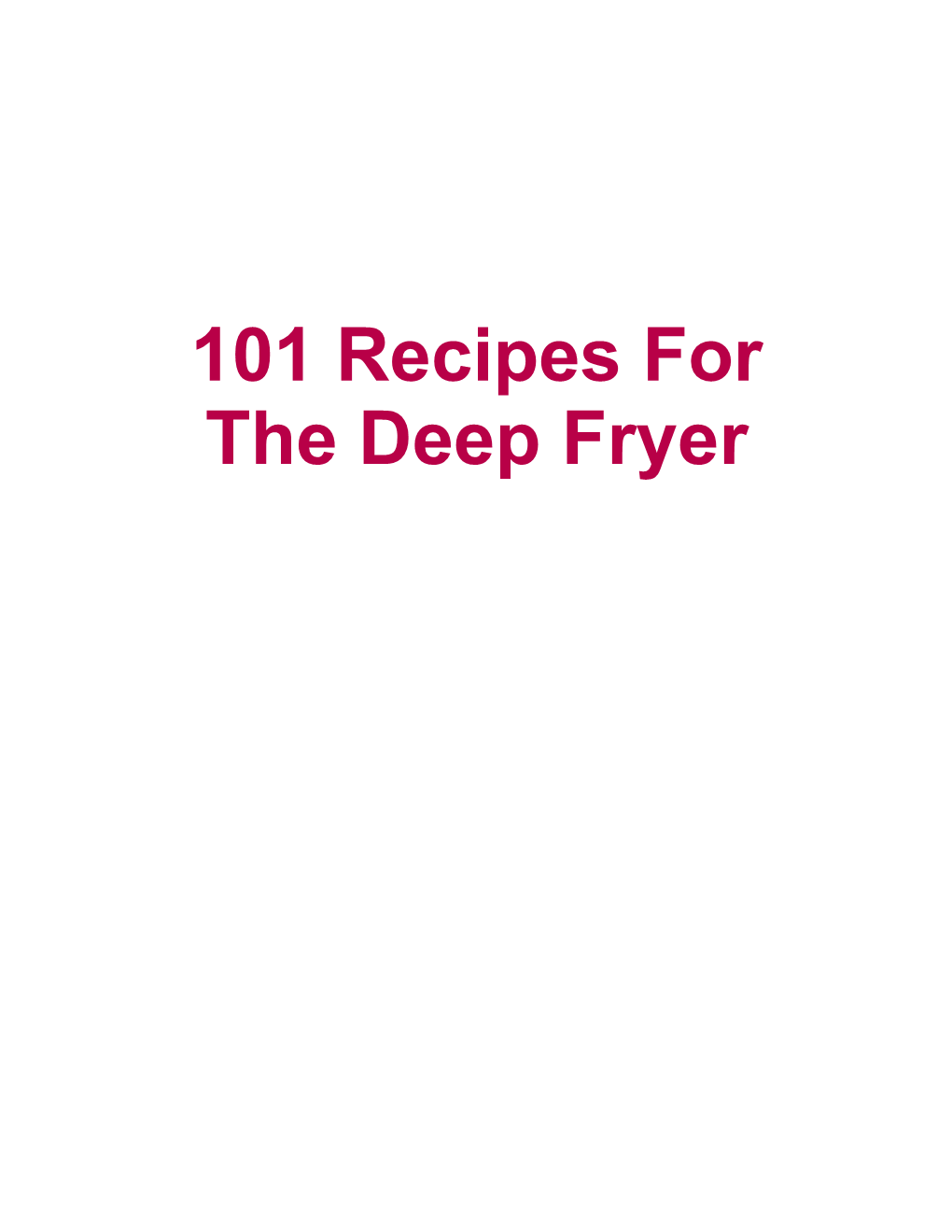 101 Recipes for the Deep Fryer Specialized Cookbooks and Recipes