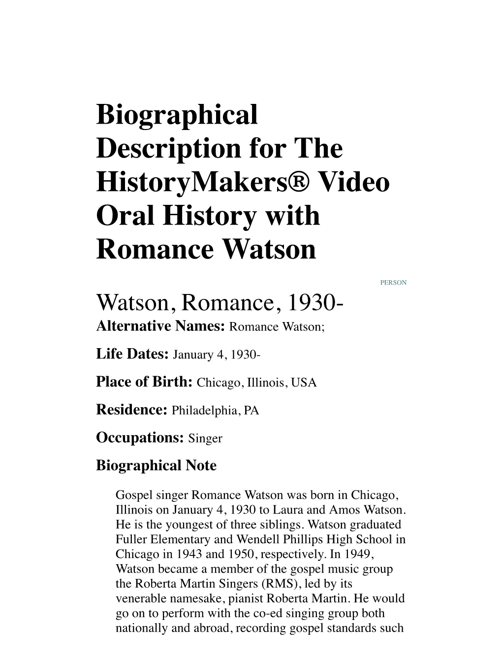 Biographical Description for the Historymakers® Video Oral History with Romance Watson