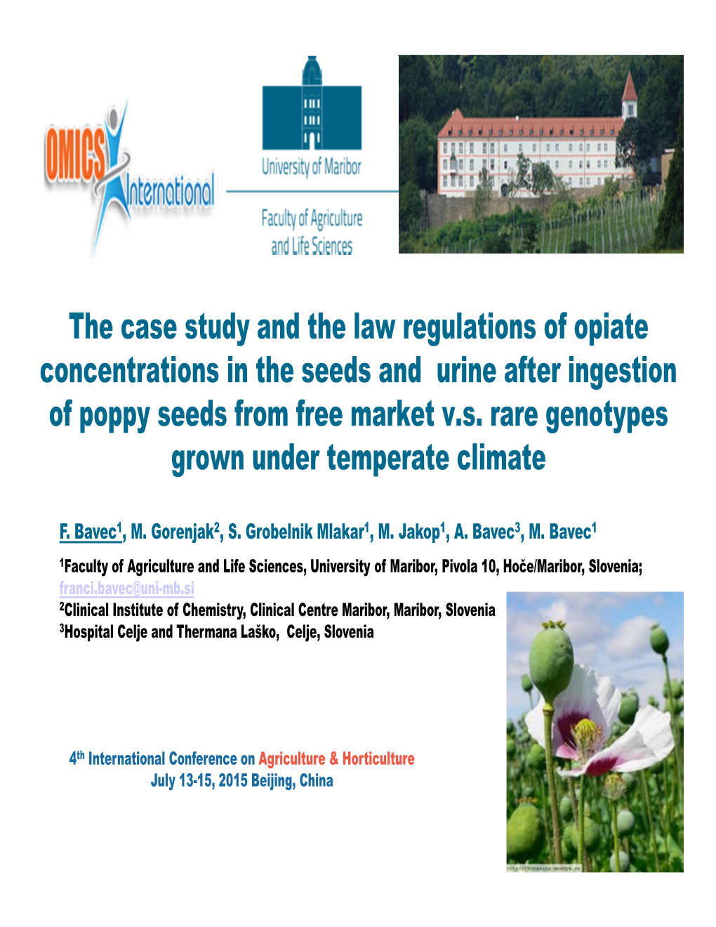 The Case Study and the Law Regulations of Opiate Concentrations in the Seeds and Urine After Ingestion of Poppy Seeds from Free Market V.S
