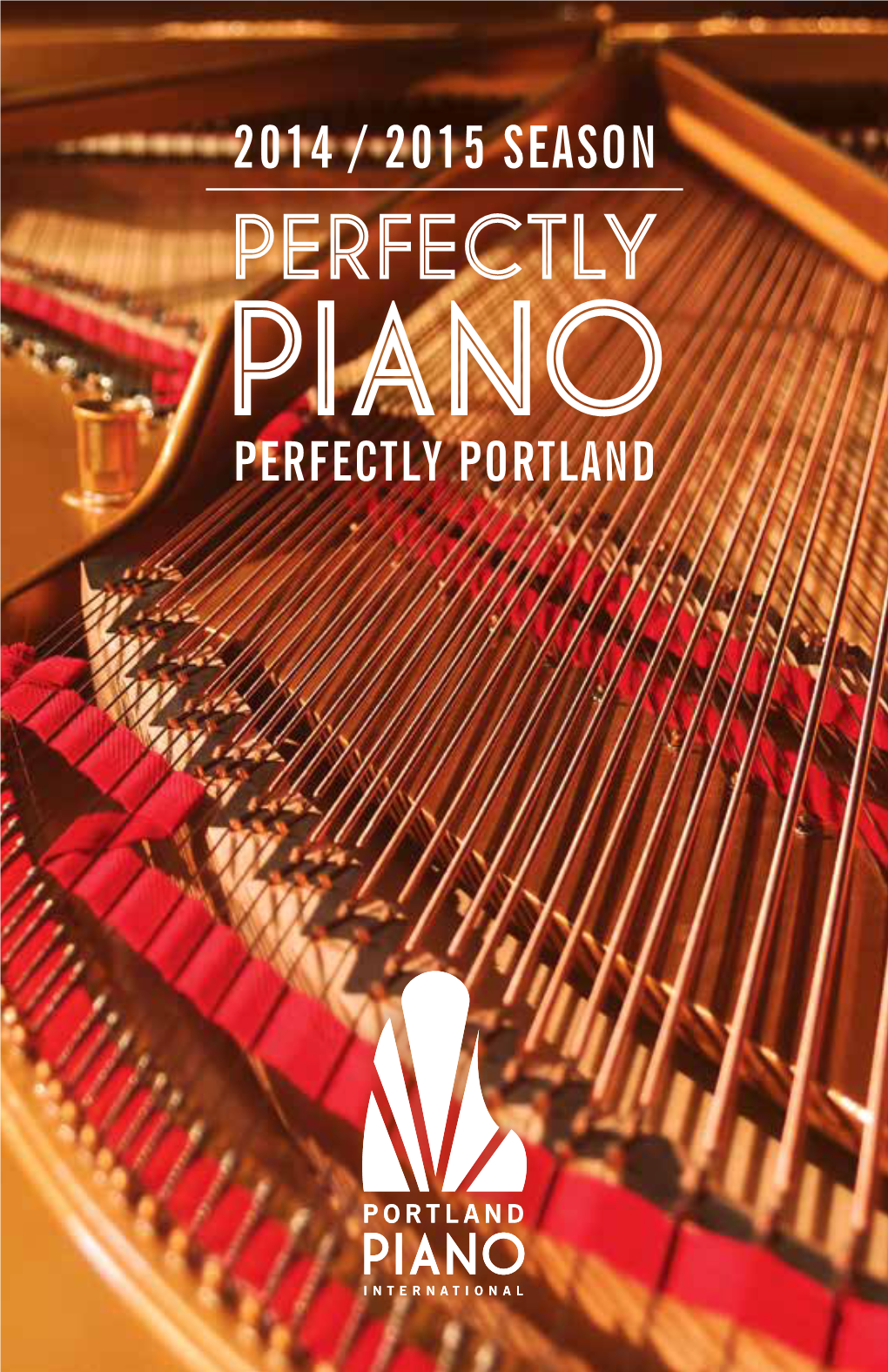 PERFECTLY PIANO PERFECTLY PORTLAND a Fine Piano Is More Than an Instrument