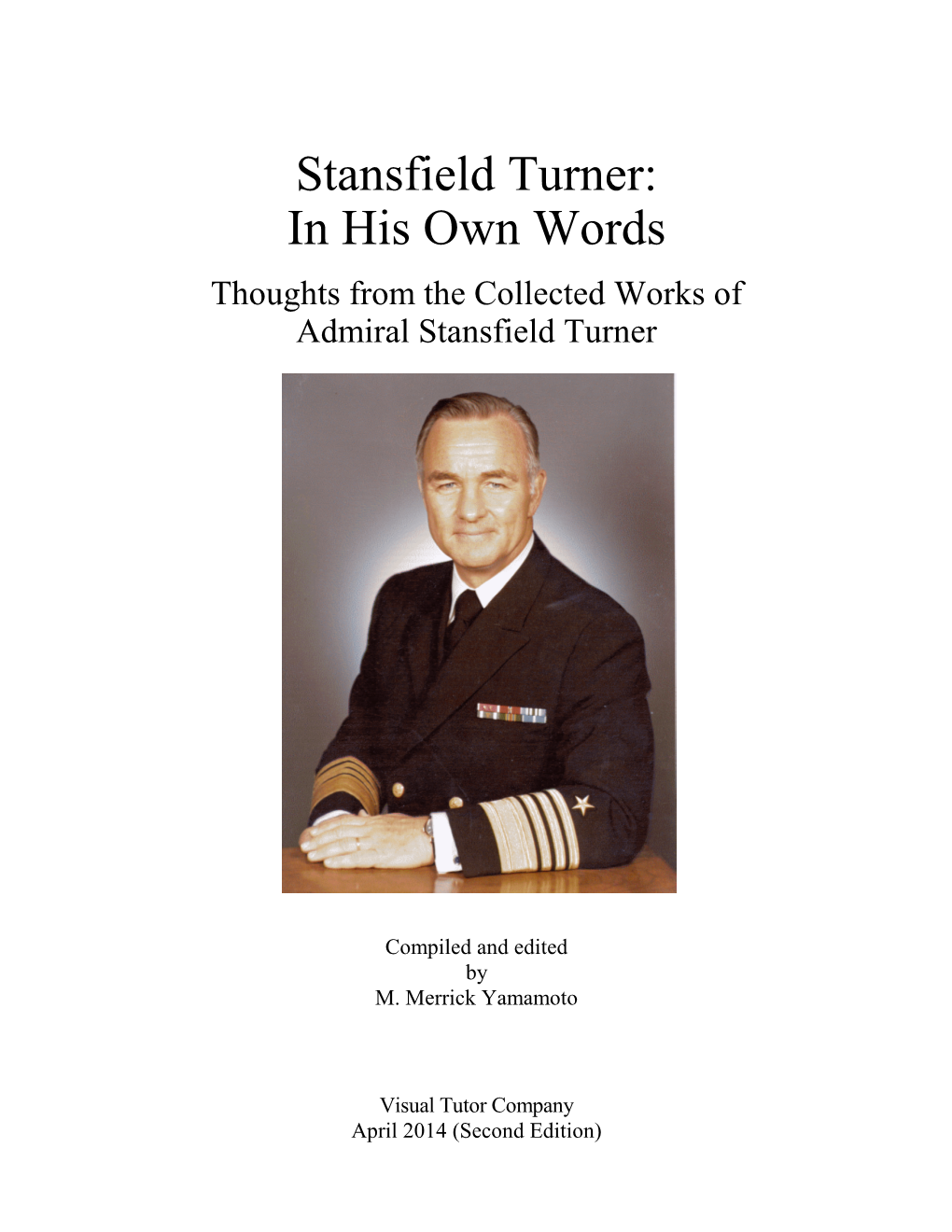 Stansfield Turner: in His Own Words