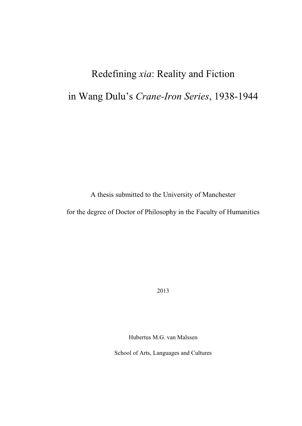 Redefining Xia: Reality and Fiction in Wang Dulu's Crane-Iron Series, 1938-1944