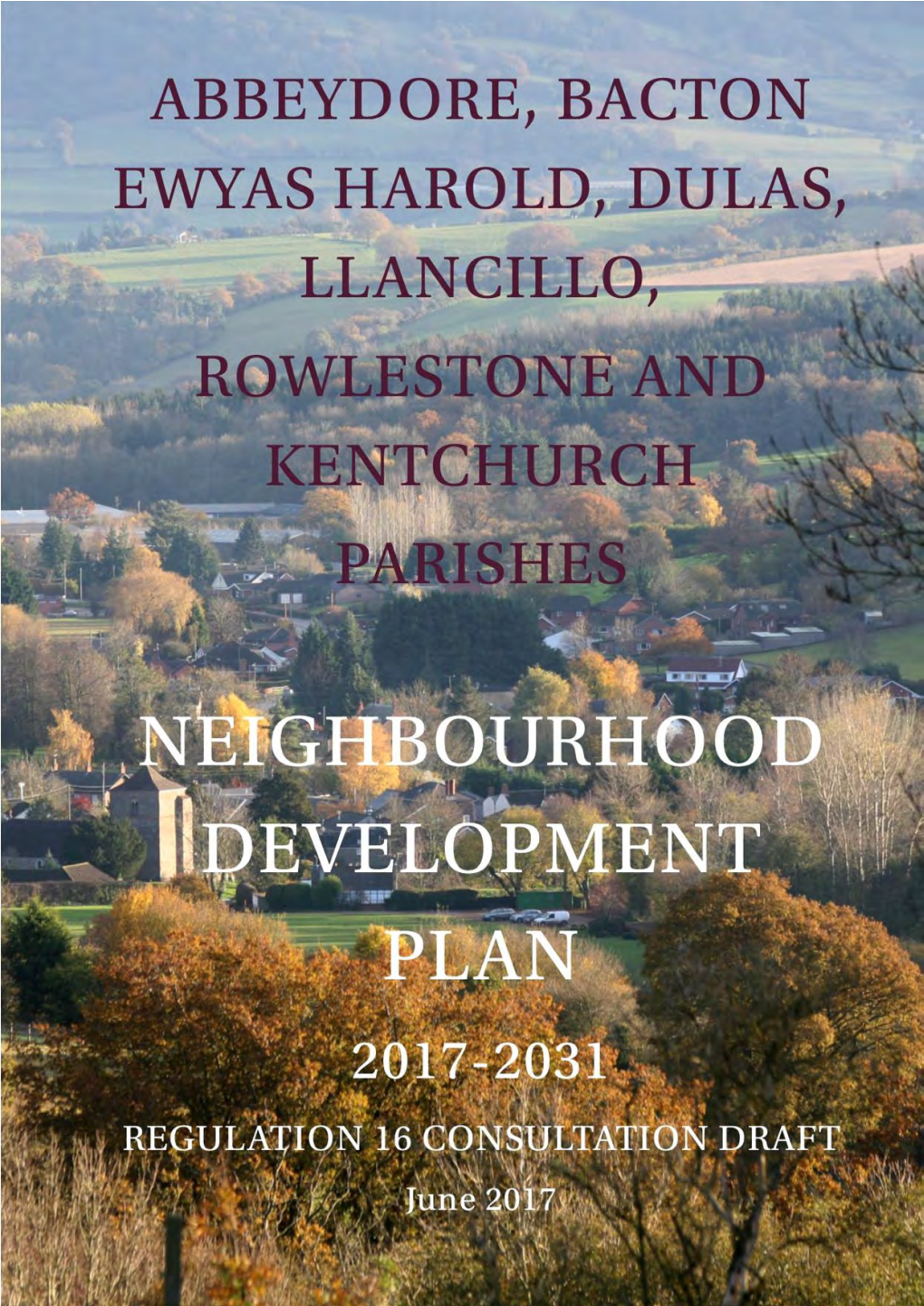 Abbeydore and Bacton, Ewyas Harold Group and Kentchurch Neighbourhood Development Plan Area (Ewyas Harold Group Parish Council Licence Number 100055482)