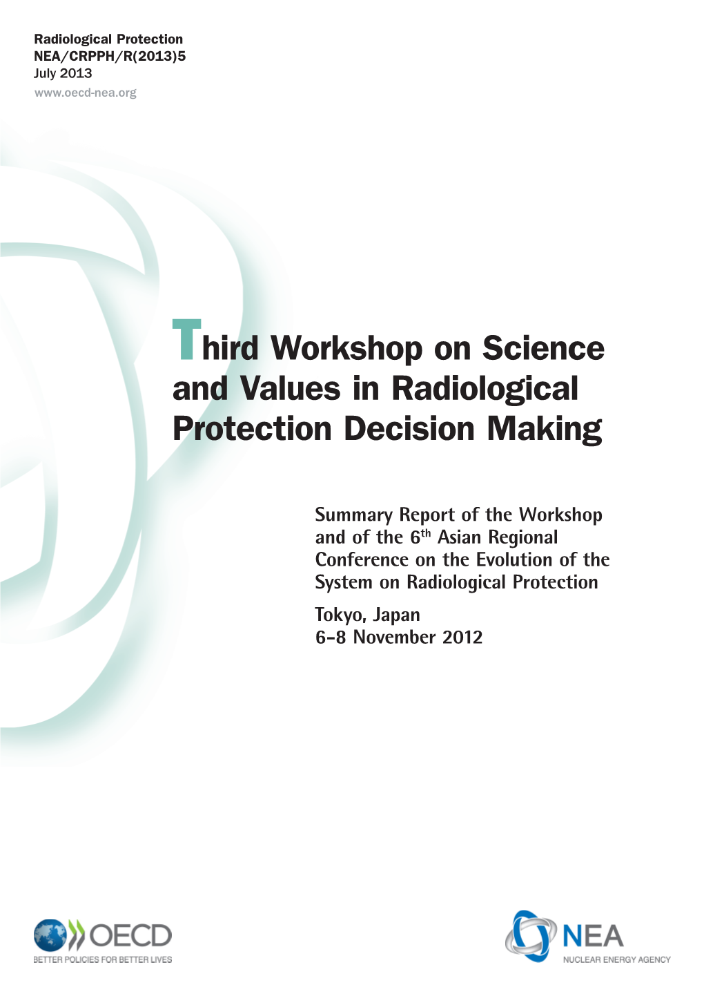 Third Workshop on Science and Values in Radiological Protection Decision Making