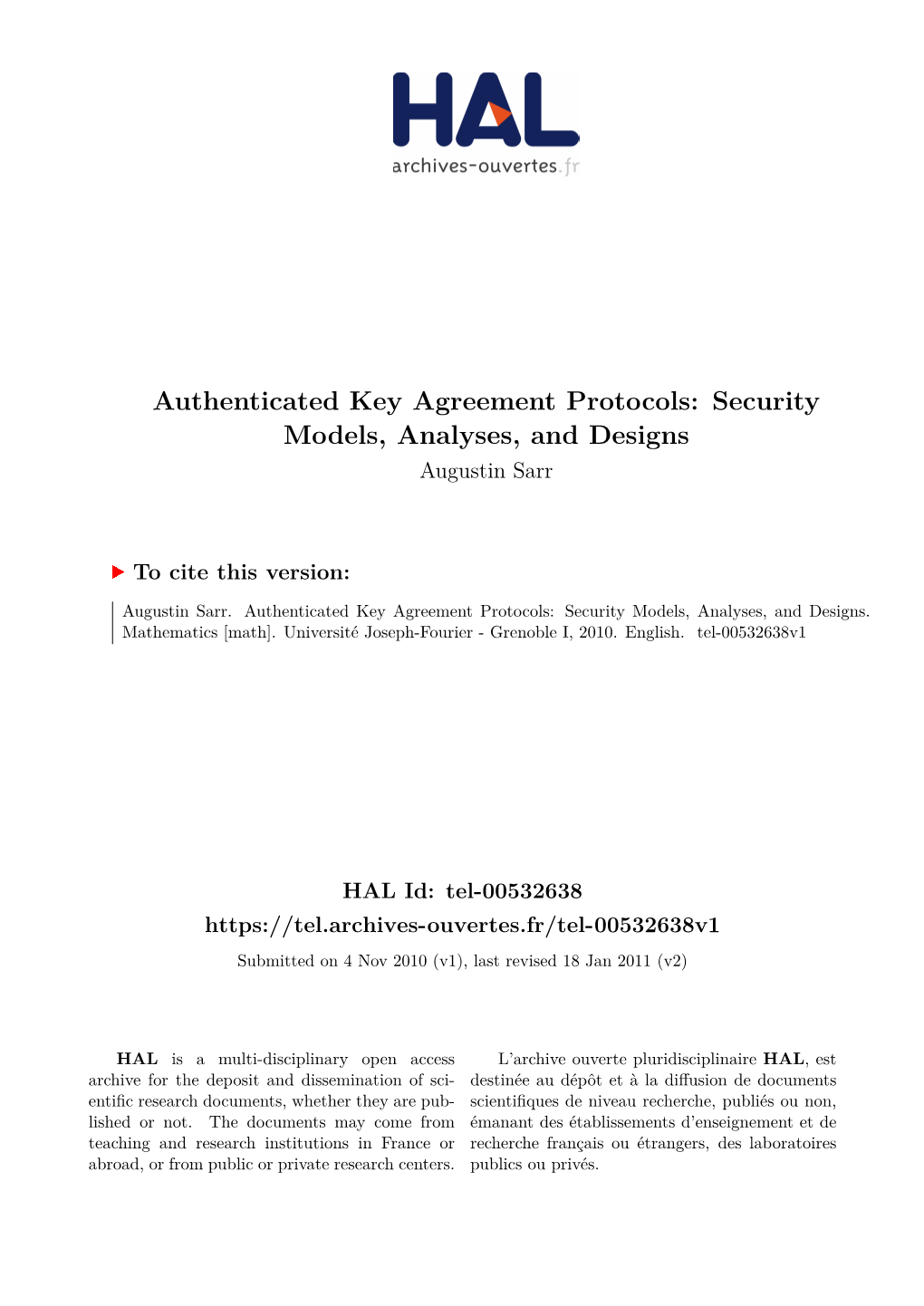 Key Agreement Protocols: Security Models, Analyses, and Designs Augustin Sarr