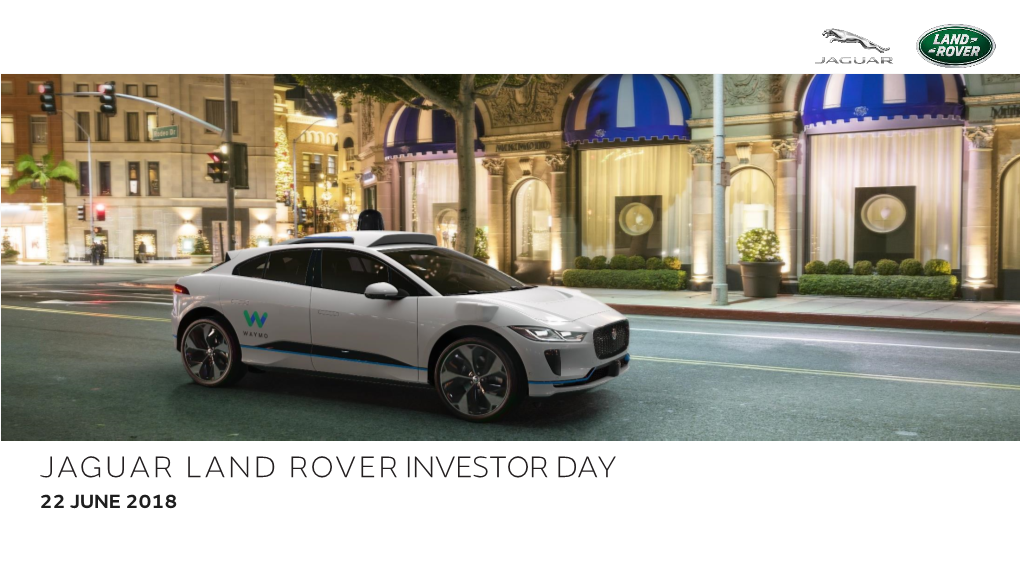 Jaguar Land Rover Investor Day 22 June 2018